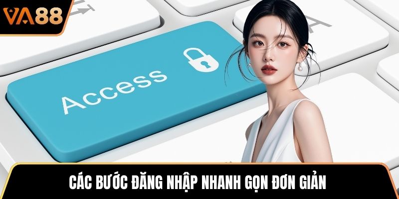 Các bước đăng nhập nhanh gọn đơn giản