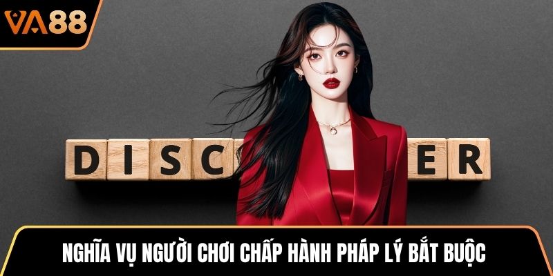 Nghĩa vụ người chơi chấp hành pháp lý bắt buộc